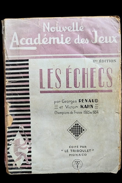 Les Echecs - par les champions de France 1923 et 1934 Renaud et Kahn (état d'usage)