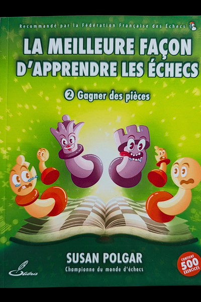 La meilleure façon d'apprendre les échecs : Gagner des pièces de S Polgar (neuf)