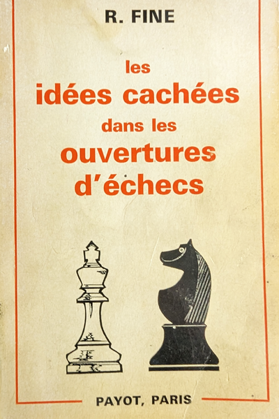 Les idées cachées dans les ouvertures d'échecs | Reuben Fine (état satisfaisant, édition très rare)