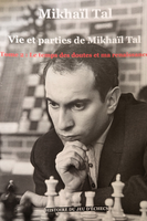 Vie et parties de Mikhaïl Tal - Tome 2 (comme neuf)