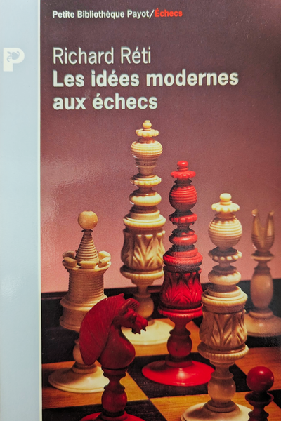 Les idées modernes aux échecs - Richard Réti (très bon état, très rare)