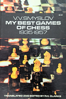 V.V.Smyslov My Best Games of Chess 1935-1957 (rare, bon état)