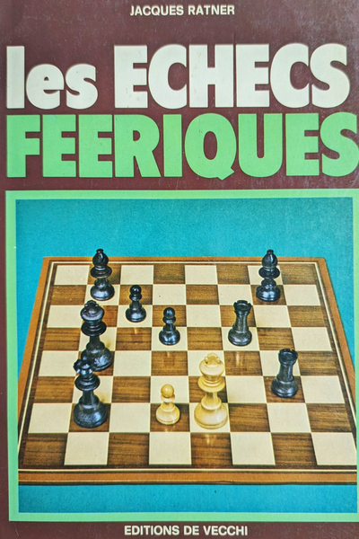 Les échecs féériques - Jacques Ratner (très bon état)