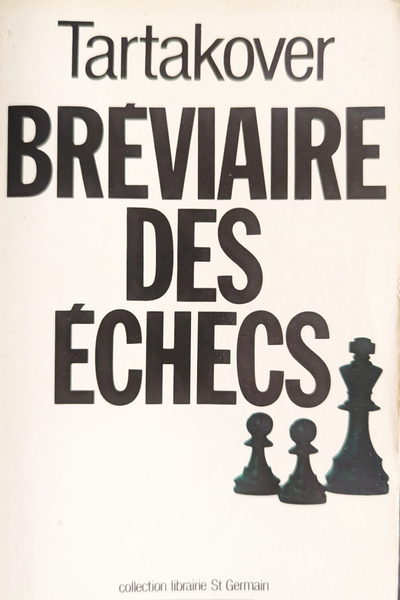 Bréviaire des échecs de Xavier Tartakover (très bon état)