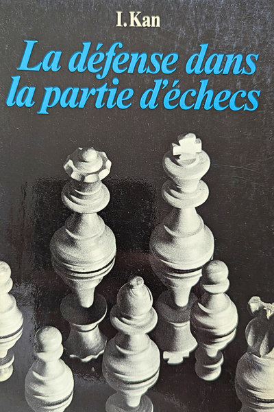 La défense dans la partie d'échecs - I. Kan (très bon état)