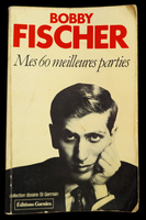Mes 60 meilleures parties de Bobby Fischer (bon état, hyper rare)