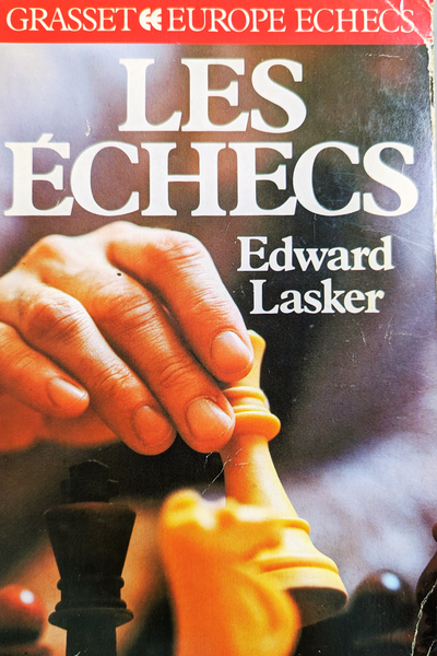 Les échecs - Edward Lasker (état satisfaisant)