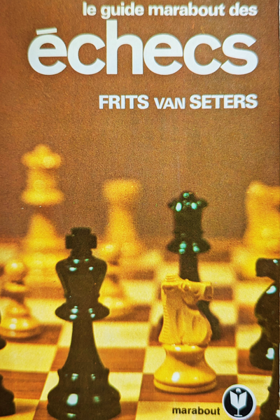 Le guide marabout des échecs de Frits van Seters (bon état)