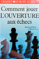 Comment jouer l'ouverture aux échecs - Keene / Levy (Bon état)