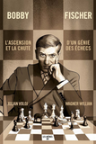 Roman graphique de l'ascension à la chute du génie des échecs Bobby Fischer (livre neuf)