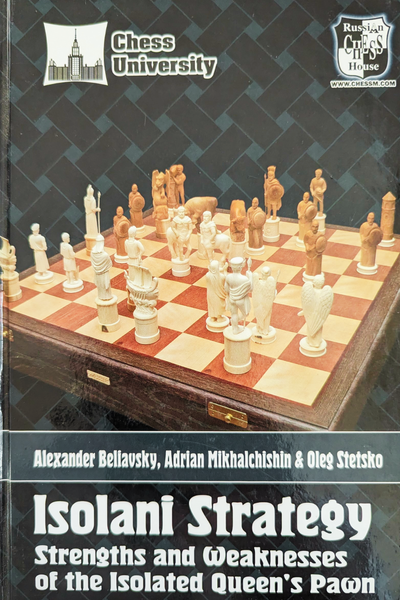 Isolani Strategy Strengths and weaknesses of the Isolated Queen's Pawn (very good condition)