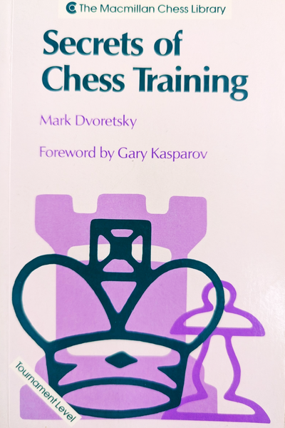 Secrets of Chess Training - Mark Dvoresky (very good condition)