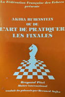 Akiba Rubinstein ou de l'ART DE PRATIQUER LES FINALES (bon état hyper rare)