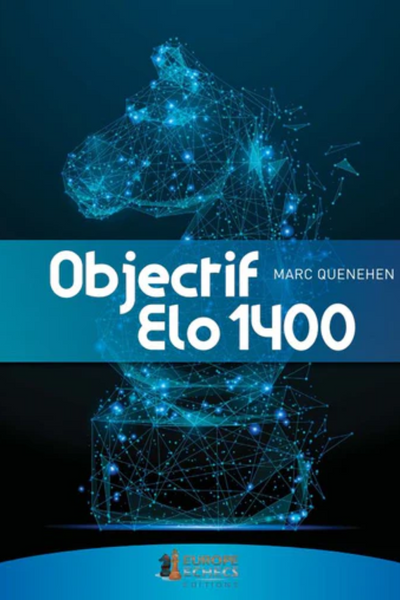 Objectif Elo 1400 | Niveau intermédiaire